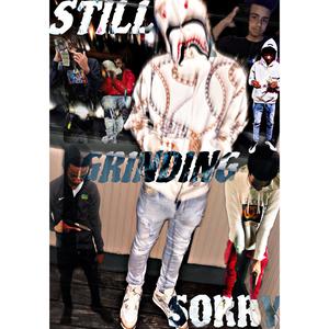 Still Grinding Sorry (Explicit)