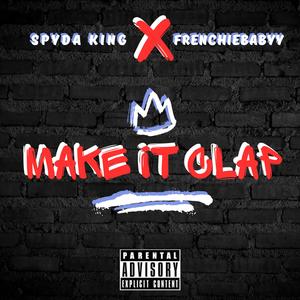 Make It Clap (feat. Frenchiebabyy) [Remix] [Explicit]