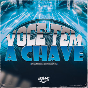 Você Tem a Chave (Explicit)