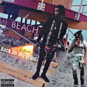 Back On My Grind (feat. Tdb Bizzy) (Explicit)