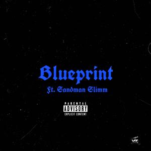 Blueprint (feat. Sandman Slimm) [Explicit]