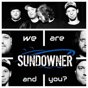 We Are Sundowner(and You ?)