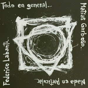 Todo En General, Nada En Particular