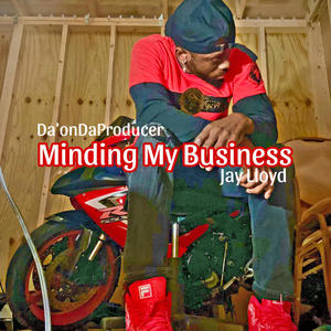 Minding My Business (feat. Jay Lloyd)