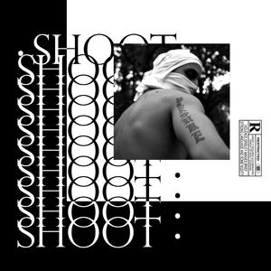 SHOOT(feat. Releak & Osmose) (Explicit)