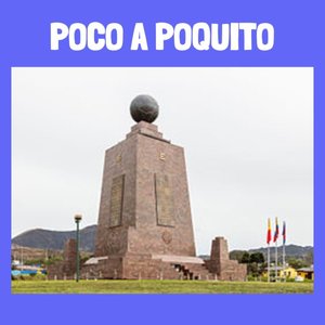 Poco a Poquito