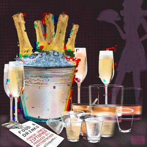 Food & Drinks (feat. Ziptopher) [Explicit]