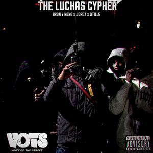 The LUCHAS Cypher (feat. BRDN, Nono NSS, Jordz & STILLE) [Explicit]