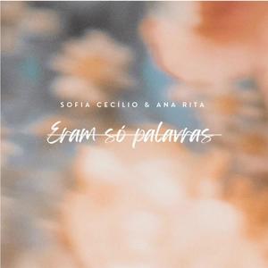 Eram Só Palavras (feat. Ana Rita)