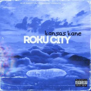 Roku City (Explicit)