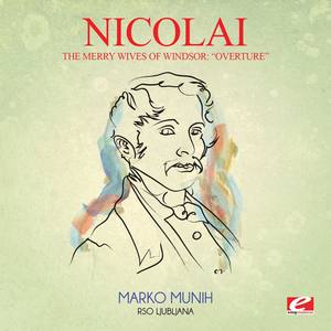 Nicolai: The Merry Wives of Windsor: "Overture" (Digitally Remastered)