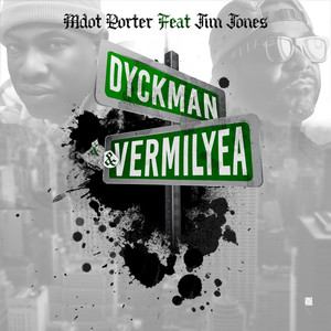 Dyckman and Vermilyea (Remix) [feat. Jim Jones] [Explicit]