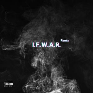 I.F.W.A.R. (Remix|Explicit)