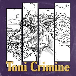 TONI CRIMINE (Explicit)