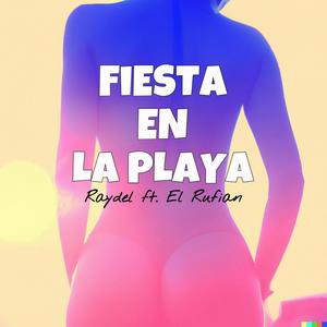 Fiesta en la playa (feat. El Rufian)