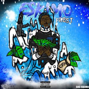 Eskimo Frost (Explicit)