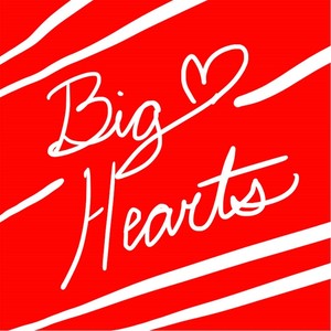 Big Hearts (Explicit)