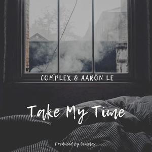 Take My Time (feat. Aaron Le)