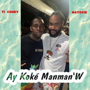 Ay koké manman'w (Explicit)