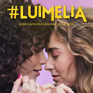 #Luimelia (Banda Sonora Original de la Serie)