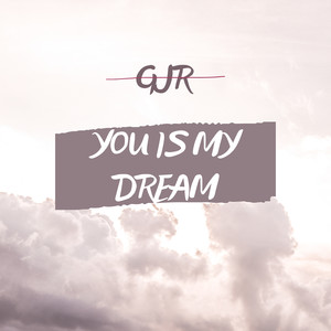 You Is My Dream