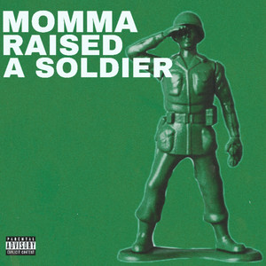 Momma Raised a Soldier (Explicit)