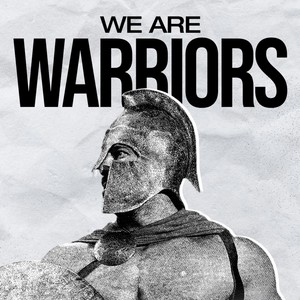 We Are Warriors