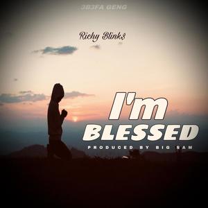 I'm Blessed (Explicit)