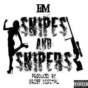 Snipes & Snipers (Explicit)