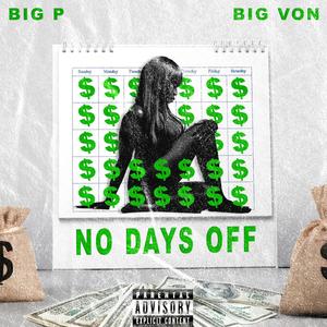 No Days Off (feat. Big Von) [Explicit]