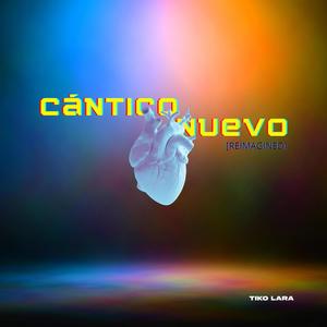 Cántico Nuevo (Reimagined Version)