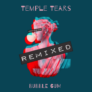 Bubble Gum Remixed