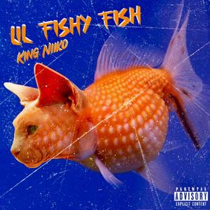 lil Fishy FISH (Explicit)