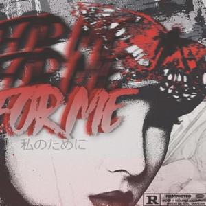 For Me (Explicit)