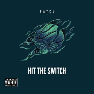 Hit The Switch (Explicit)