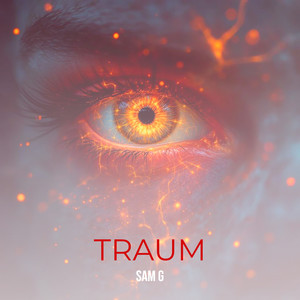 Sam G - Traum (Explicit)