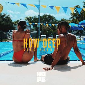 How Deep (feat. King Penn)