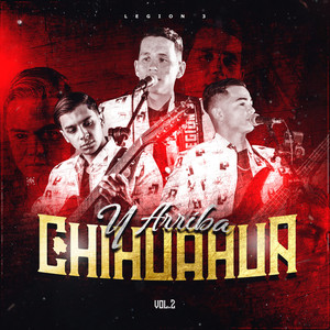 Y Arriba Chihuahua, Vol. 2 (Explicit)