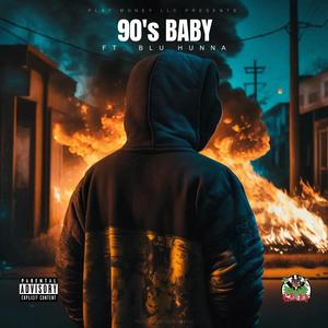 90's Baby (feat. Blu Hunna) (Explicit)