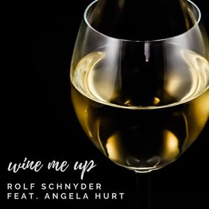 Wine Me Up (feat. Angela Hurt)