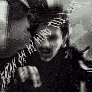 satan on my mind till i rot (Explicit)