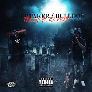 Bulldog / Undertaker (feat. Rx Papi) (Explicit)