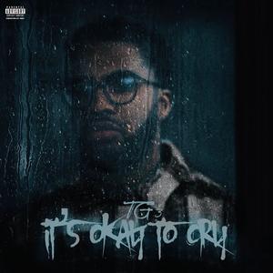 It's Okay To Cry (Explicit)