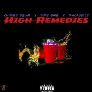 High Remedies (feat. Time Bmb & Macavelly)