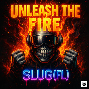 Unleash The Fire (Original Mix|Explicit)