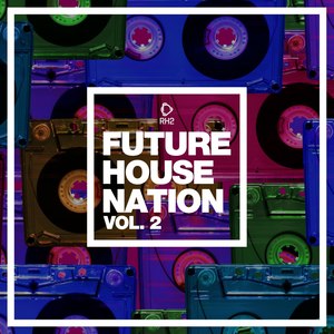 Future House Nation, Vol. 2