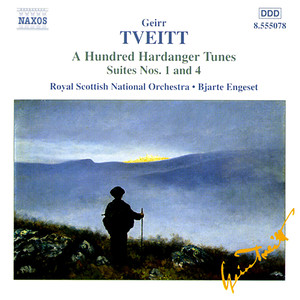 TVEITT: 100 Hardanger Tunes - Suites Nos. 1 and 4