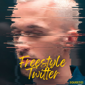 Freestyle Twitter (Explicit)