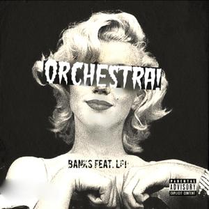 Orchestra (feat. LPI) [Explicit]