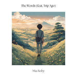 The Words (feat. Trip Ago)